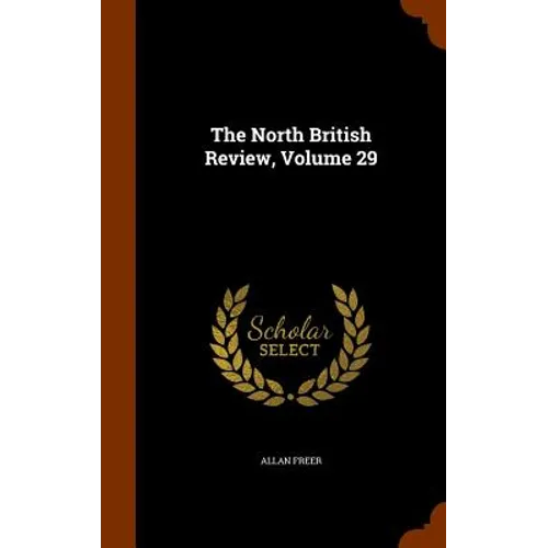 The North British Review, Volume 29