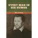 Every Man in His Humor