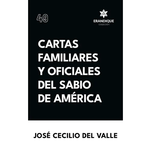 Cartas familiares y oficiales del Sabio de América