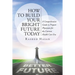 How to Build Your Bright Future Today: A Comprehensive Guide to Prepare Physicians for the Current Health Care Era