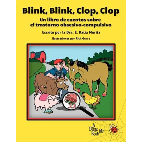 Blink, Blink, Clop, Clop: Un libro de cuentos sobre el trastorno obsesivo-compulsivo