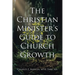 The Christian Minister's Guide to Church Growth