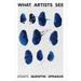 What Artists See: Essays