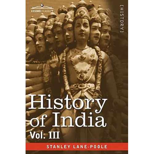 History of India, in Nine Volumes: Vol. III - Mediaeval India from the Mohammedan Conquest to the Reign of Akbar the Great