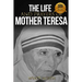 The Life and Prayers of Mother Teresa