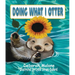 Doing What I Otter