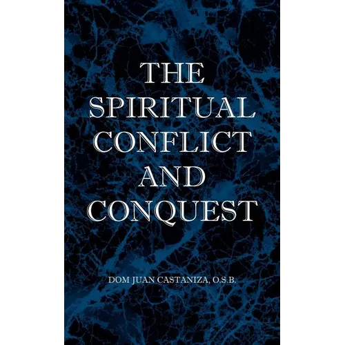The Spiritual Conflict and Conquest