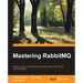 Mastering RabbitMQ
