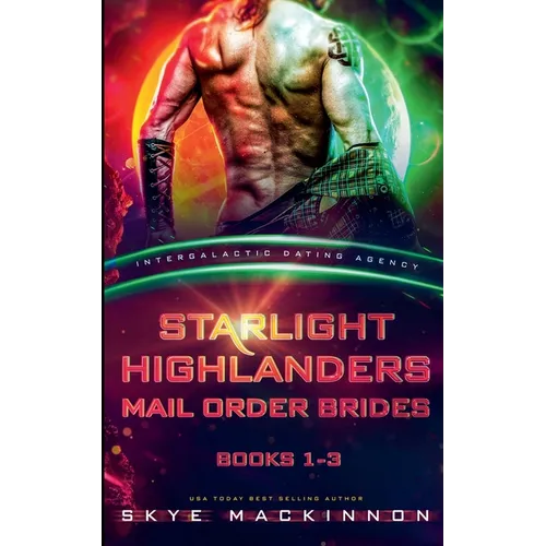 Starlight Highlanders Mail Order Brides: Books 1-3 (Intergalactic Dating Agency) - Paperback