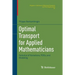 Optimal Transport for Applied Mathematicians: Calculus of Variations, Pdes, and Modeling