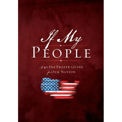 If My People Booklet: A 40-Day Prayer Guide for Our Nation