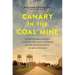 Canary in the Coal Mine: A Forgotten Rural Community, a Hidden Epidemic, and a Lone Doctor Battling for the Life, Health, and Soul of the People