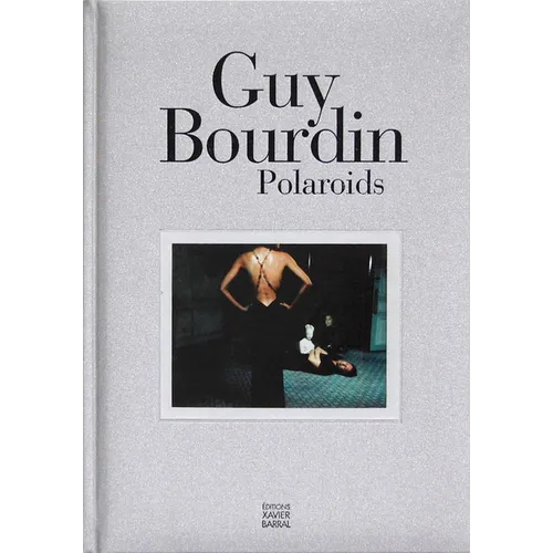 Guy Bourdin: Polaroids