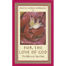 For the Love of God: The Bible as an Open Book