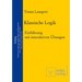 Klassische Logik: Einführung Mit Interaktiven Übungen