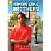Kinda Like Brothers (Scholastic Gold)
