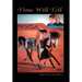 Time Will Tell