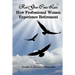 Real Gusto Comes Later: How Professional Women Experience Retirement