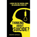 Thinking About Suicide? A Book for The Suicidal Mind to Achieve a New Life: A Book for the Suicidal Mind to Achieve a New Life.
