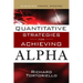 Quantitative Strategies for Achieving Alpha: The Standard and Poor's Approach to Testing Your Investment Choices