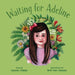 Waiting for Adeline