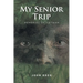 My Senior Trip: Memories of Vietnam