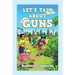 Let's Talk About Guns