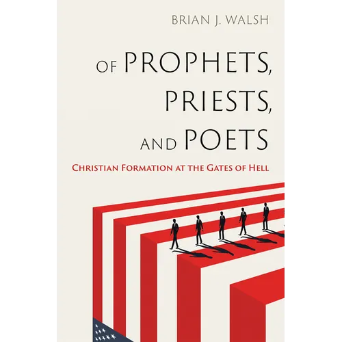 Of Prophets, Priests, and Poets