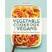 Vegetable Cookbook for Vegans: 100 Fresh and Easy Plant-Based Recipes