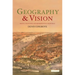 Geography and Vision: Seeing, Imagining and Representing the World