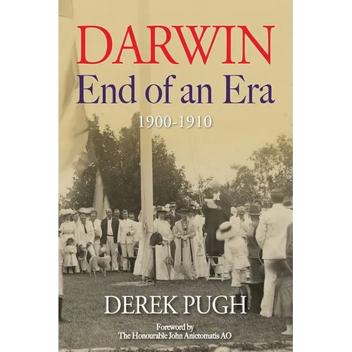 Darwin: End of an Era - 1900-1910