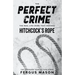 The Perfect Crime: The Real Life Crime that Inspired Hitchcock's Rope