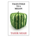 Tales Told to a Melon
