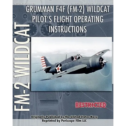 Grumman F4F (FM-2) Wildcat Pilot's Flight Operating Instructions