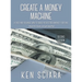 Create a Money Machine: A Safe and Reliable Way To Build Your Stock Market Fortune. Read this book and get wealthy!