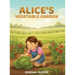 Alice's Vegetable Garden