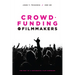 Crowdfunding for Filmmakers: The Way to a Successful Film Campaign