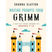 Writing Prompts From Grimm: A Fairy-Tale Themed Workbook for Grades 7 - 12