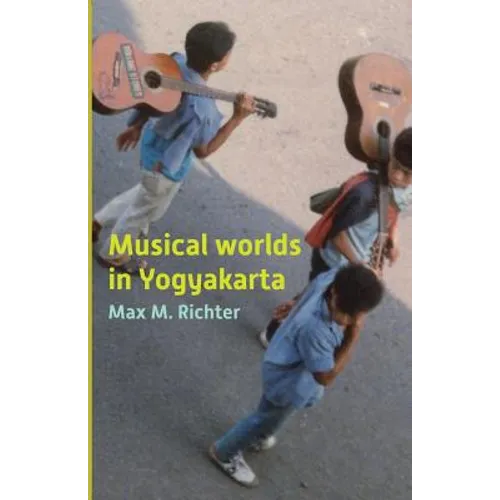 Musical Worlds of Yogyakarta