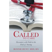 Called to Care: Encounters with Faith in the Field of Nursing