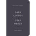 Dark Clouds, Deep Mercy Devotional Journal