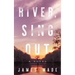 River, Sing Out