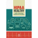 HIPAA Healthy: Useful Tips & Best Practices for Providers