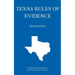 Texas Rules of Evidence; 2016 Edition