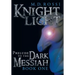 Knightlight: Prelude to the Dark Messiah - Book One