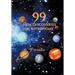 99 New Discoveries in Astronomy