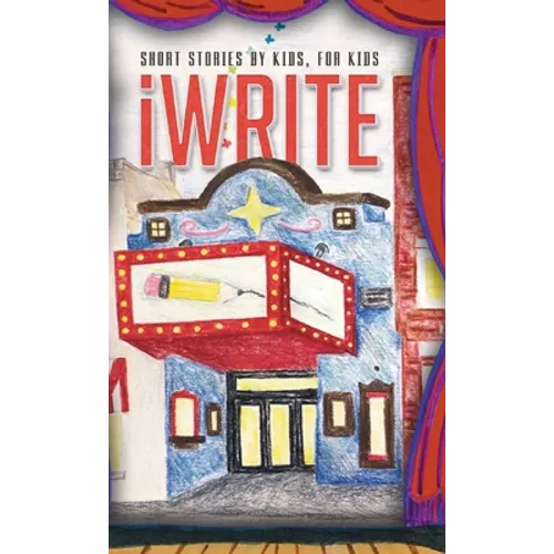 I Write Short Stories by Kids for Kids Vol. 12