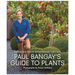 Paul Bangay's Guide to Plants