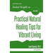 Practical Natural Healing Tips for Vibrant Living