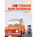 No Todos Son Buenos